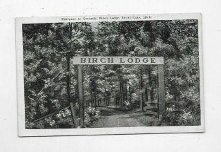 Early Photo Postcard View Of Entrance To Birch Lodge Trout Lake Mi R918