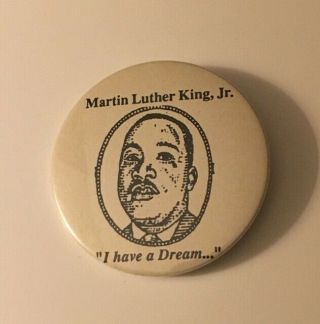 Martin Luther King Pinback Rare Vintage " I Have A Dream " Button,