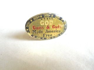 Vintage God Guts & Guns Made America Patriotic Slogan Lapel Pin Pinback