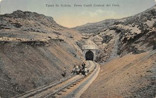 Tunnel De Galera Ferro Carrill Central Del Peru Railroad Postcard (c.  1910)