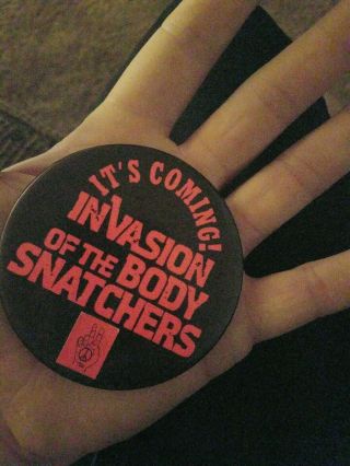 Vintage Invasion Of The Body Snatchers Large Pinback Pin