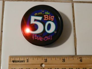 Button Pinback - Oh No.  The Big 50 - Five - Oh Birthday Button; Amscan