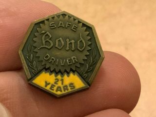Bond 21 Year Safe Driver Service Award Pin.
