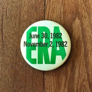 Vintage Era Equal Rights Amendment Button Pin June 30 & Nov.  2,  1982 Chicago Now