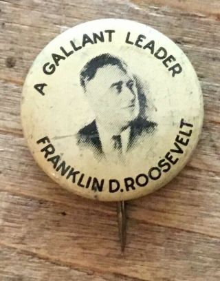 Vintage Franklin D Roosevelt A Gallant Leader Political Pinback Button 7/8 "