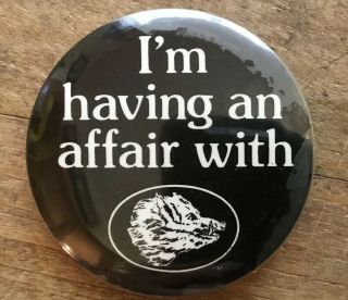 2.  5” Pin Back Ad Button: I’m Having An Affair With Boar’s Head Deli Meats