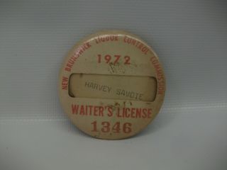 Nb Liquor Control 1972 Waiters License 2.  25 " Vintage Pinback Pin Button