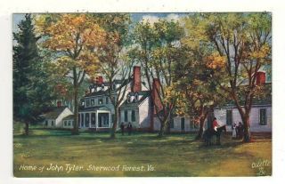 C1910 Homes Of U.  S.  Presidents Tuck Postcard: John Tyler – Sherwood Forest,  Va