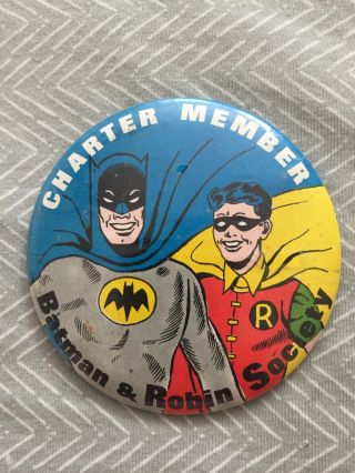 1960s Batman And Robin Society Charter Member Vintage 3.  5 " Pinback Button