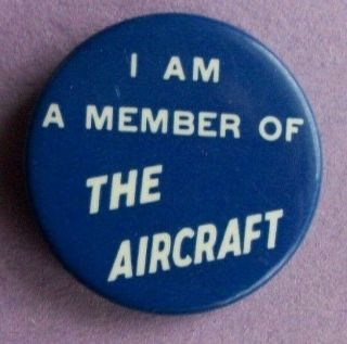 Vintage Aircraft Member Pinback I Am A Member Of The Aircraft Whitehead & Hoag
