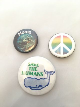 3 Vintage Pinback Buttons Rainbow Peace Sign,  Home Earth,  Save The Humans Whale
