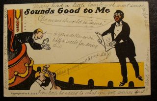 1907 Black American Postcard - " Sounds Good To Me " Black Man Opera Singer