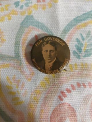 Ny 1906 William Randolph Hearst For Governor Pin/button 7/8”