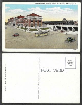 Old Illinois Postcard - Champaign - Railway Station And Subway,  Street Car