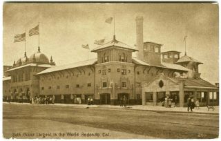 1910s Redondo Beach California " Largest Bath House In The World " Postcard