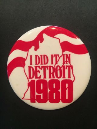 Vintage " I Did It In Detroit 1980 " 3.  5 " Pinback Button