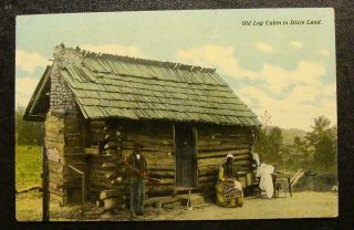 1910 Black Americana Postcard - Log Cabin In Dixie - Man With Old Rifle - Woman