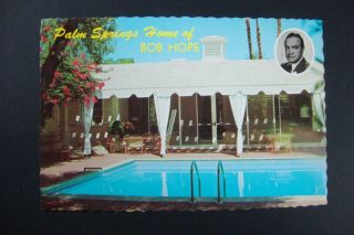 562) Palm Springs Winter Home Of Bob Hope Hollywood Funny Man And Movie Star