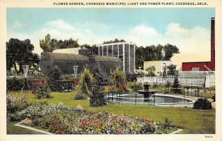 Cherokee Oklahoma 1930 - 40s Postcard Flower Garden Municipal Light & Power Plant