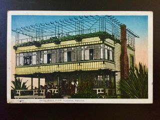 Mexico Tijuana Race Tract Club Postcard C 1915