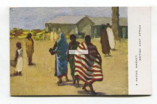 British East Africa - A Native Market - Old Artistic Postcard
