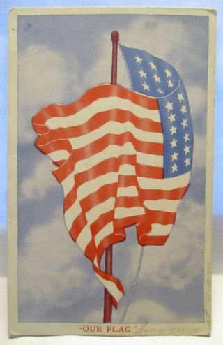 Wwi Patriotic Postcard " Our Flag " W/ Waving U.  S.  Flag