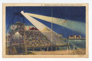High Flying Acrobats At Steel Pier Atlantic City Nj Jersey Shore Postcard