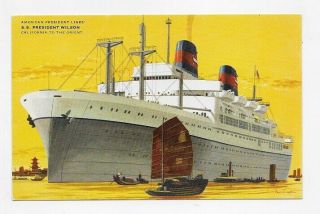 American President Lines S.  S.  President Wilson Ship Unpostrd Post Card 4378