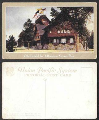 Old Union Pacific Railroad Postcard - Old Faithful Inn,  Yellowstone Park