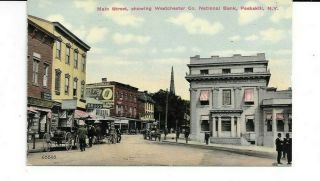 Main Street,  Showing Westchester Co.  National Bank,  Peekskill,  N.  Y.  1911.