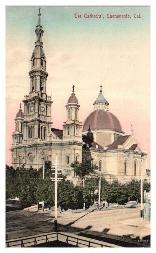 Early 1900s The Cathedral,  Sacramento,  Ca Hand - Colored Postcard 237