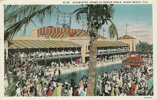 Old Postcard Miami Beach " Casino Mid - Winter Crowd At Roman Pools "