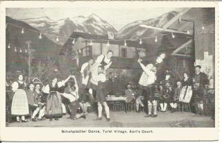 Schuhplattler Dance,  Tyrol Village Exhibition,  Earls Court Postcard Z9609