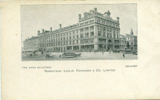Belfast - Bank Buildings - Robertson Ledlie Ferguson & Co Old Official Postcard