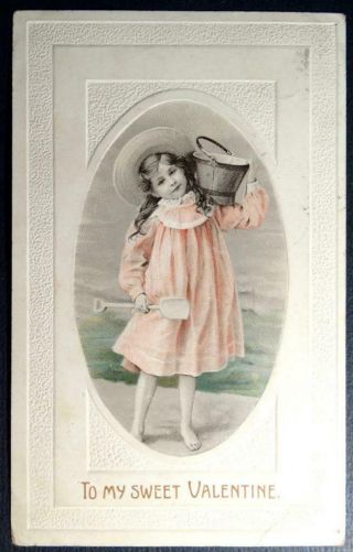 Postcard To My Sweet Valentine - Girl On Beach Shovel And Pail Tinted 1912