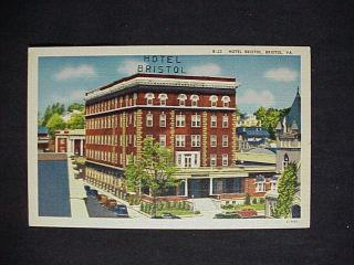 Bristol,  Virginia - Tennessee – Hotel Bristol – Circa 1940’s Linen Postcard