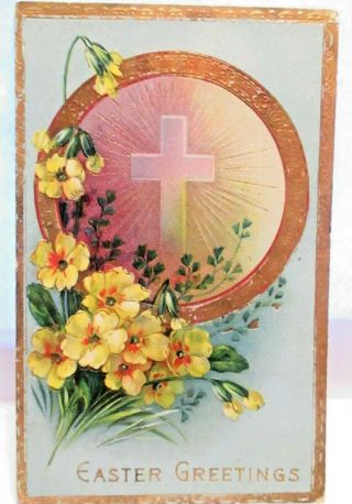 1910 Postcard Easter Greetings Cross And Yellow Flowers,  Gold Border