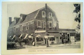 1910 Postcard Central Hotel & Restaurant,  Central Islip Long Island Ny