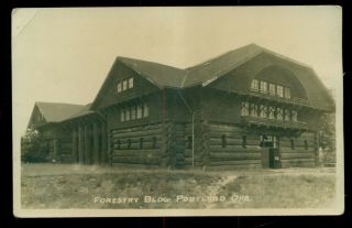 1910 Portland,  Or - Forestry Bldg.  Real Photo Postcard