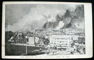 1906 Burning Of San Francisco,  April 18th,  1906 Souvenir Postcard