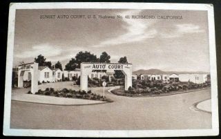 1940s Sunset Auto Court,  Us Hwy.  40,  Richmond California