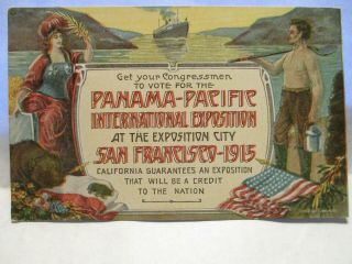 1910 P.  P.  I.  E.  Postcard Get Your Congressmen To Vote For The Pan - Pacific Expo Ca