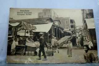 Egypt Port Said European Market Postcard Old Vintage Card View Standard Souvenir