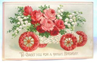 1910 Postcard To Greet You For A Bright Birthday,  Floral Car With Roses