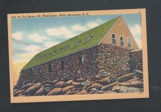 Vintage Linen Postcard Of The Old Tip Top House,  Mt Washington,  White Mts.  Nh