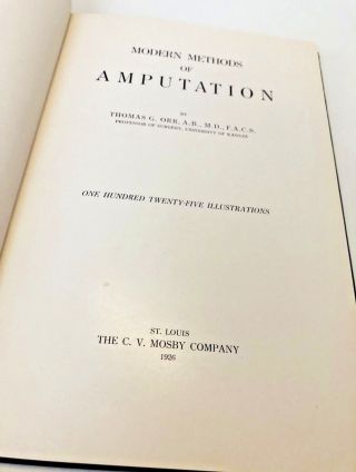 Modern Methods of Amputation by Thomas G.  Orr (1926) Medicine 5