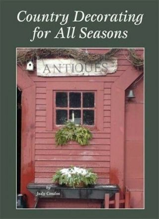 Country Decorating For All Seasons - Judy Condon 2008 Holiday Book Nr