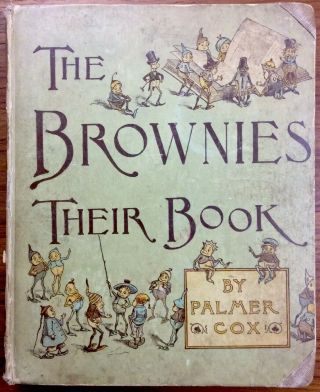 Antique 1887 The Brownies Their Book By Palmer Cox Rare Book Sprites