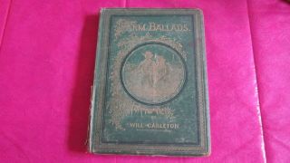 Antique Book Of Poems Farm Ballads By Will Carleton Illustrated 1875