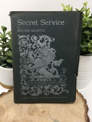 Secret Service By William Gillette Samuel French Lib Edition Antique Play Book